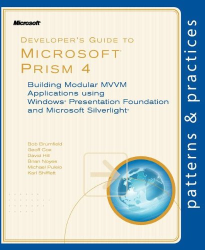 Обложка книги Developer's Guide to Microsoft Prism 4: Building Modular MVVM Applications with Windows Presentation Foundation and Microsoft Silverlight