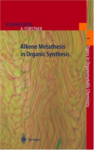 Обложка книги Alkene Metathesis in Organic Synthesis (Topics in Organometallic Chemistry) (Vol 1)