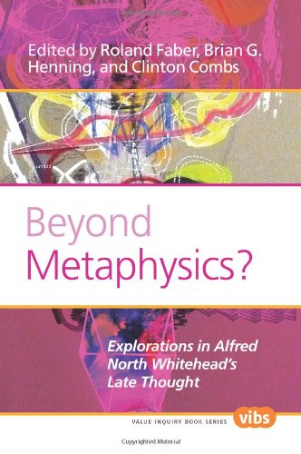 Обложка книги Beyond Metaphysics?: Explorations in Alfred North Whitehead's Late Thought. (Value Inquiry Book)