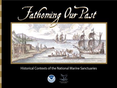 Обложка книги Fathoming Our Past: the Historical Contexts of the National Marine Sanctuaries