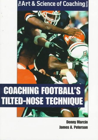 Обложка книги Coaching Football's tilted-Nose Technique; The Art &amp; Science of Coaching