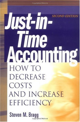 Обложка книги Just-in-Time Accounting: How to Decrease Costs and Increase Efficiency