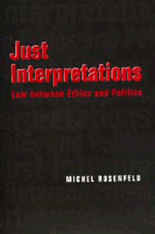 Обложка книги Just Interpretations: Law Between Ethics and Politics (Philosophy, Social Theory and the Rule of Law , No 4)