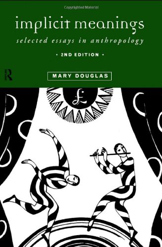 Обложка книги Implicit Meanings: 2nd Edition: Selected Essays in Anthropology
