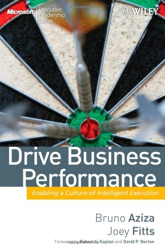 Обложка книги Drive Business Performance: Enabling a Culture of Intelligent Execution (Microsoft Executive Leadership Series)