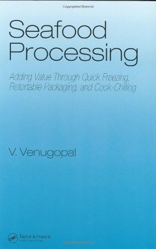 Обложка книги Seafood Processing: Adding Value Through Quick Freezing, Retortable Packaging and Cook-Chilling (Food Science and Technology)