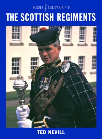 Обложка книги The Scottish Regiments (Europa Militaria 24)