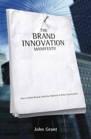 Обложка книги Brand Innovation Manifesto: How to Build Brands, Redefine Markets and Defy Conventions
