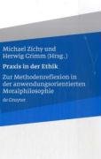 Обложка книги Praxis in der Ethik: Zur Methodenreflexion in der anwendungsorientierten Moralphilosophie  German 