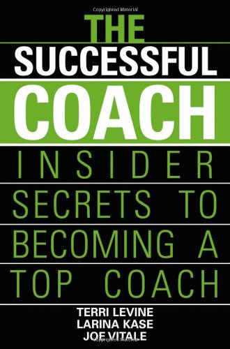 Обложка книги The Successful Coach: Insider Secrets to Becoming a Top Coach