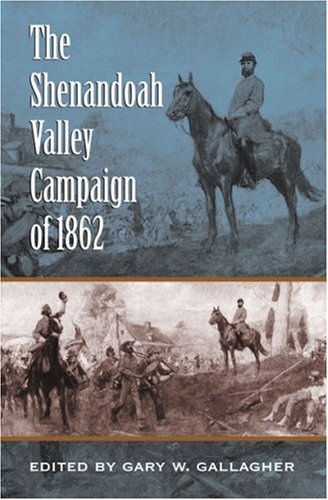 Обложка книги The Shenandoah Valley Campaign of 1862