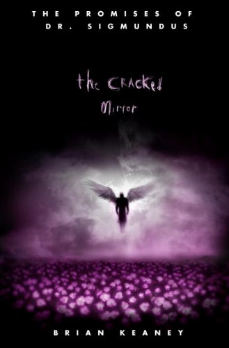 Обложка книги The Cracked Mirror   The Gallow Glass (The Promises of Dr. Sigmundus, Book 2)