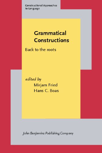 Обложка книги Grammatical Constructions: Back to the Roots (Constructional Approaches to Language)