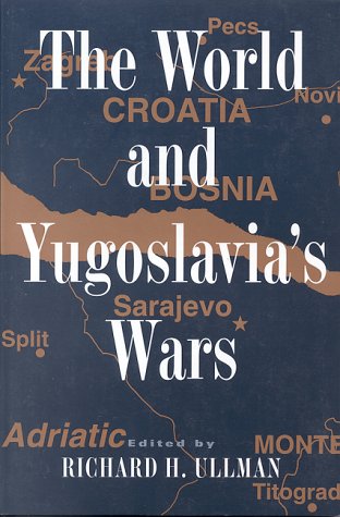 Обложка книги The World and Yugoslavia's Wars (Council on Foreign Relations Press)