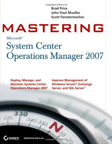 Обложка книги Mastering System Center Operations Manager 2007 (Mastering)