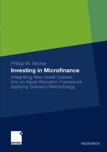 Обложка книги Investing in Microfinance: Integrating New Asset Classes into an Asset Allocation Framework Applying Scenario Methodology