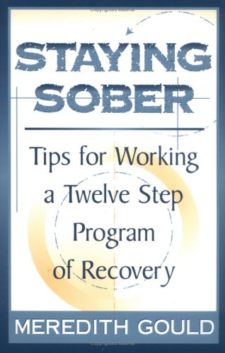 Обложка книги Staying Sober: Tips for Working a Twelve Step Program of Recovery