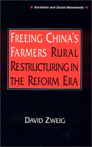 Обложка книги Freeing China's Farmers: Rural Restructuring in the Reform Era (Socialism and Social Movements)