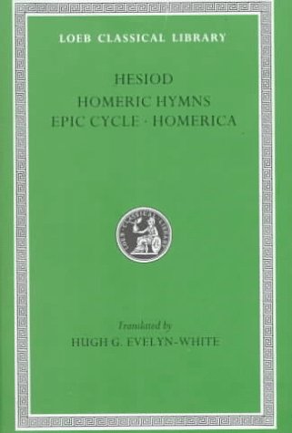 Обложка книги Hesiod: The Homeric Hymns and Homerica (Loeb Classical Library #57)