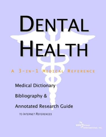 Обложка книги Dental Health - A Medical Dictionary, Bibliography, and Annotated Research Guide to Internet References
