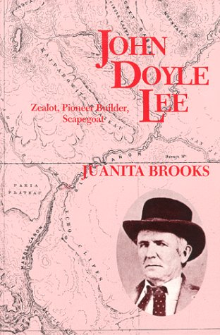 Обложка книги John Doyle Lee: Zealot, Pioneer Builder, Scapegoat