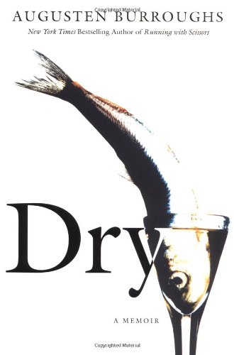 Обложка книги Dry: A Memoir