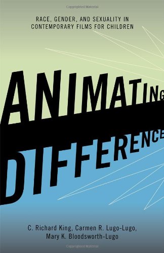 Обложка книги Animating Difference: Race, Gender, and Sexuality in Contemporary Films for Children (Perspectives on a Multiracial America)