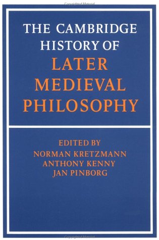 Обложка книги The Cambridge History of Later Medieval Philosophy: From the Rediscovery of Aristotle to the Disintegration of Scholasticism, 1100-1600