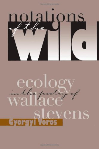 Обложка книги Notations of the Wild: Ecology in the Poetry of Wallace Stevens