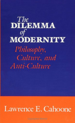 Обложка книги The Dilemma of Modernity: Philosophy, Culture, and Anti-Culture (Suny Series in Philosophy)