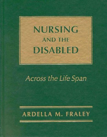 Обложка книги Nursing and the Disabled: Across the Life Span (Jones and Bartlett Series in Nursing)