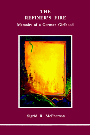 Обложка книги The Refiner's Fire: Memoirs of a German Girlhood (Studies in Jungian Psychology By Jungian Analysts)
