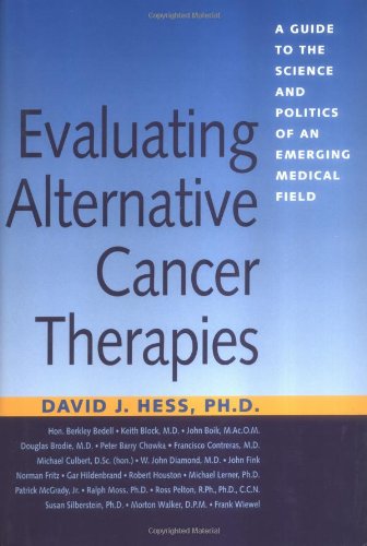 Обложка книги Evaluating Alternative Cancer Therapies: A Guide to the Science and Politics of an Emerging Medical Field