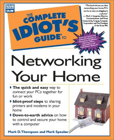 Обложка книги The Complete Idiot's Guide to Networking Your Home
