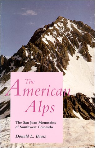 Обложка книги The American Alps: The San Juan Mountains of Southwest Colorado (Coyote Books)