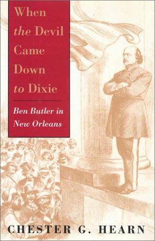 Обложка книги When the Devil Came Down to Dixie: Ben Butler in New Orleans