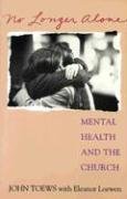 Обложка книги No Longer Alone: Mental Health and the Church