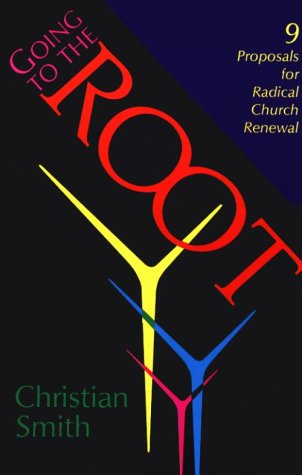 Обложка книги Going to the Root: Nine Proposals for Radical Church Renewal