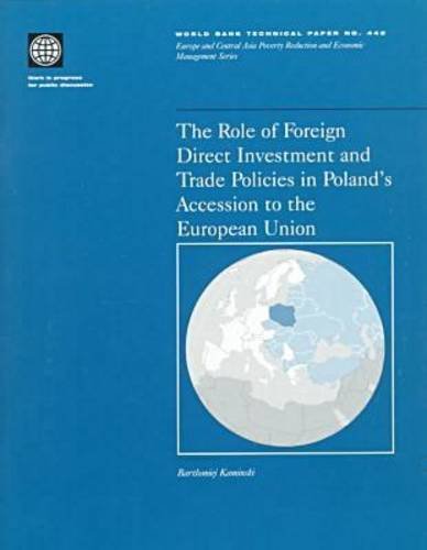 Обложка книги The Role of Foreign Direct Investment and Trade Policies in Poland's Accession to the European Union (World Bank Technical Paper)