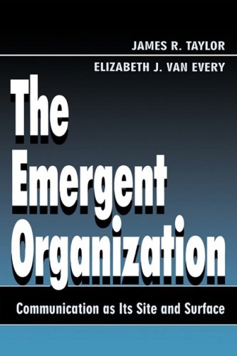 Обложка книги The Emergent Organization: Communication As Its Site and Surface (Lea's Communication Series)