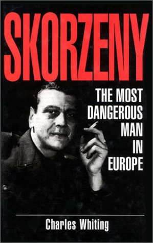 Обложка книги Skorzeny: The Most Dangerous Man In Europe