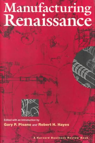 Обложка книги Manufacturing Renaissance (A Harvard Business Review Book)