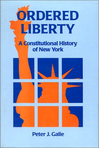 Обложка книги Ordered Liberty: A Constitutional History of NY