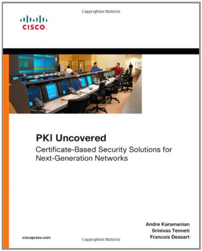 Обложка книги PKI Uncovered: Certificate-Based Security Solutions for Next-Generation Networks (Networking Technology: Security)