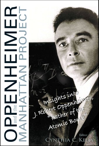 Обложка книги Oppenheimer and the Manhattan Project: Insights into J. Robert Oppenheimer, Father of the Atomic Bomb