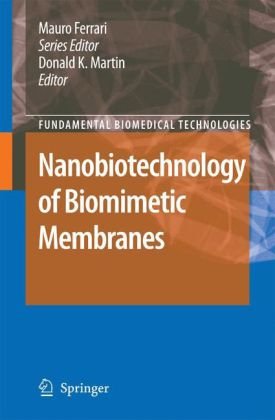 Обложка книги Nanobiotechnology of Biomimetic Membranes: Nanobiotechnology of Biomimetic Membranes
