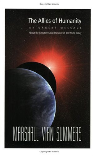 Обложка книги The Allies of Humanity: An Urgent Message About the Extraterrestrial Presence in the World Today