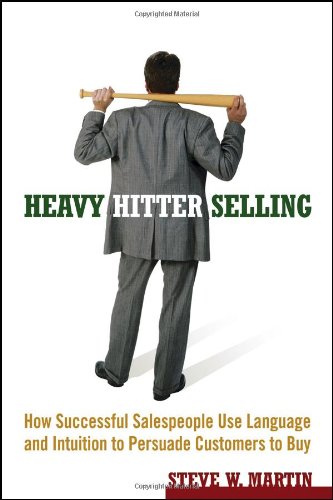 Обложка книги Heavy Hitter Selling: How Successful Salespeople Use Language and Intuition to Persuade Customers to Buy