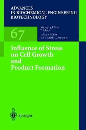 Обложка книги Influence of Stress on Cell Growth and Product Formation (Advances in Biochemical Engineering   Biotechnology)