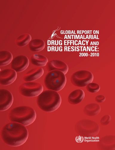 Обложка книги Global report on antimalarial efficacy and drug resistance: 2000-2010
